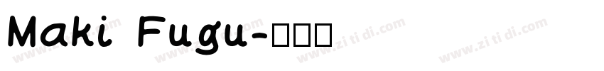 Maki Fugu字体转换